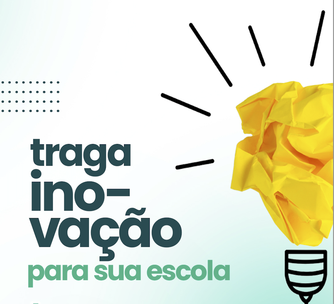 Traga Inovação para a sua Escola